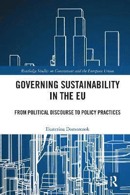 Ekaterina Domorenok, Italy) Domorenok, Ekaterina (University of Padova - Governing Sustainability in the EU, Häftad