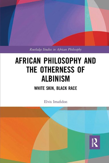 Elvis Imafidon - African Philosophy and the Otherness of Albinism, Häftad