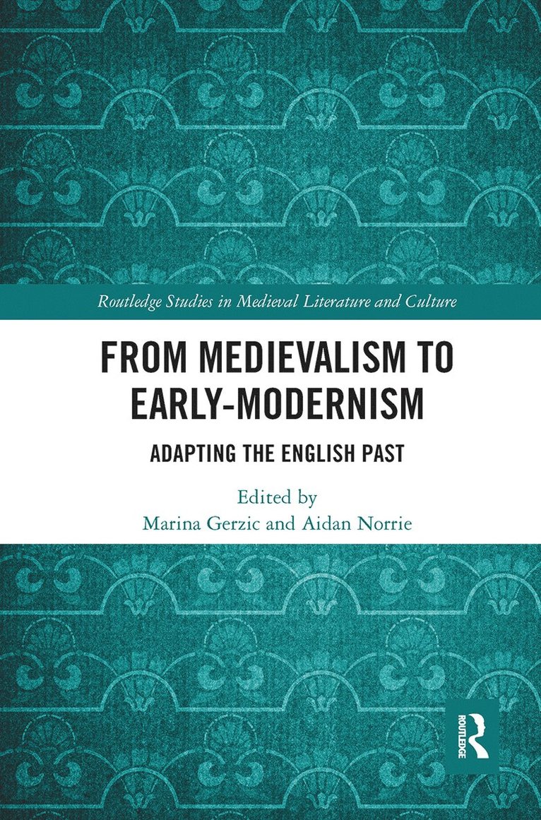 From Medievalism to Early-Modernism 1