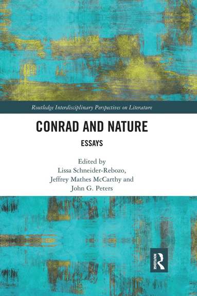 Lissa Schneider-Rebozo, Jeffrey Mathes McCarthy, John G. Peters - Conrad and Nature, Häftad
