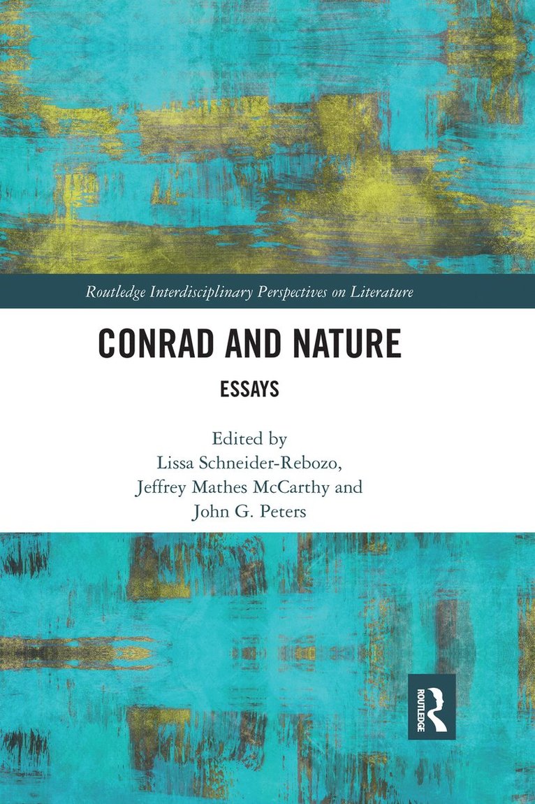 Lissa Schneider-Rebozo, Jeffrey Mathes McCarthy, John G. Peters - Conrad and Nature, Häftad