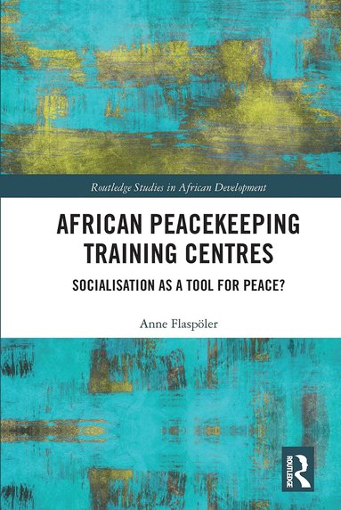 Anne Flaspöler - African Peacekeeping Training Centres, Häftad