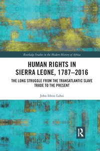 bokomslag Human Rights in Sierra Leone, 1787-2016