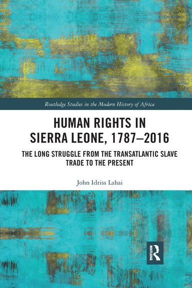 John Idriss Lahai - Human Rights in Sierra Leone, 1787-2016, Häftad