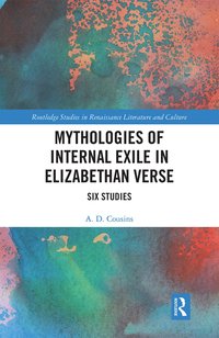 bokomslag Mythologies of Internal Exile in Elizabethan Verse