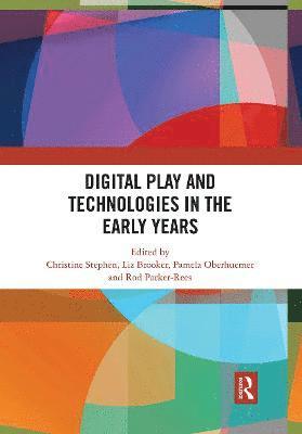 Digital Play and Technologies in the Early Years 1