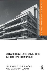 bokomslag Architecture and the Modern Hospital