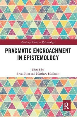 Pragmatic Encroachment in Epistemology 1