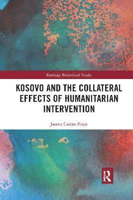 Kosovo and the Collateral Effects of Humanitarian Intervention 1