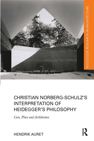 bokomslag Christian Norberg-Schulz's Interpretation of Heidegger's Philosophy