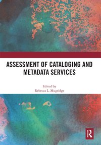 bokomslag Assessment of Cataloging and Metadata Services