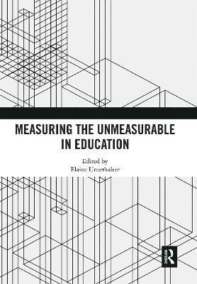 Elaine Unterhalter - Measuring the Unmeasurable in Education, Häftad