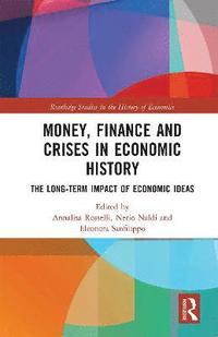 bokomslag Money, Finance and Crises in Economic History