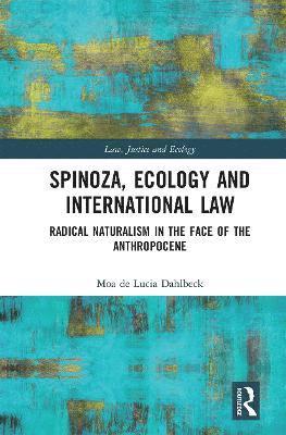 bokomslag Spinoza, Ecology and International Law