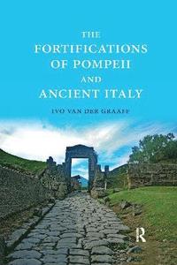 bokomslag The Fortifications of Pompeii and Ancient Italy