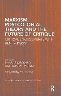 bokomslag Marxism, Postcolonial Theory, and the Future of Critique