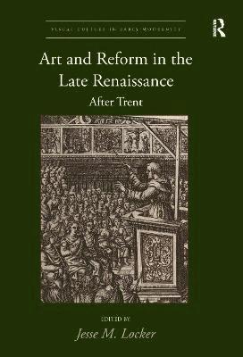 Art and Reform in the Late Renaissance 1