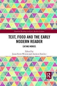 bokomslag Text, Food and the Early Modern Reader