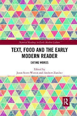 Text, Food and the Early Modern Reader 1