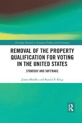 bokomslag Removal of the Property Qualification for Voting in the United States