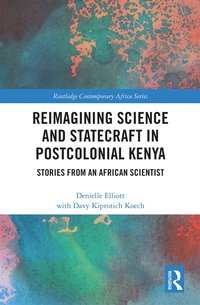 bokomslag Reimagining Science and Statecraft in Postcolonial Kenya