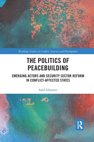 Safal Ghimire - Politics of Peacebuilding, Häftad