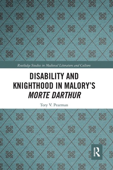 bokomslag Disability and Knighthood in Malory's Morte Darthur