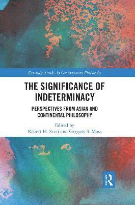 Robert H. Scott, Gregory S. Moss, USA) Scott, Robert H. (University of North Georgia, Gregory S. (The Chinese University of Hong Kong) Moss - Significance of Indeterminacy, Häftad