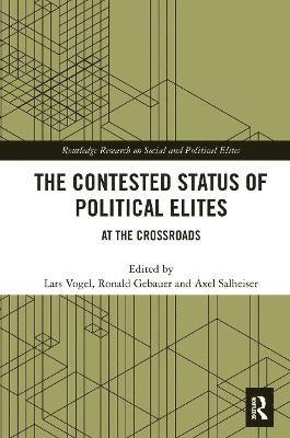 bokomslag The Contested Status of Political Elites