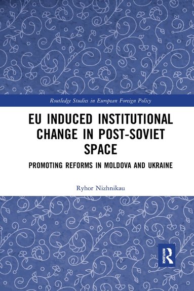 bokomslag EU Induced Institutional Change in Post-Soviet Space