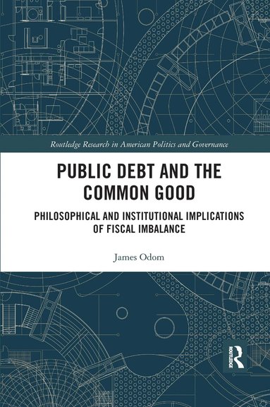 James Odom - Public Debt and the Common Good, Häftad