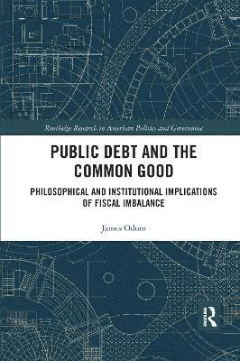 James Odom - Public Debt and the Common Good, Häftad