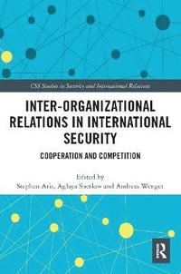 bokomslag Inter-organizational Relations in International Security