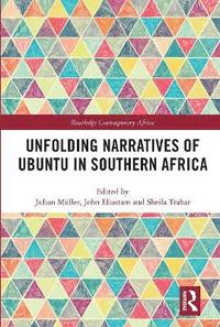 bokomslag Unfolding Narratives of Ubuntu in Southern Africa