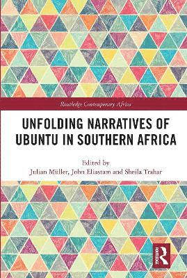 Unfolding Narratives of Ubuntu in Southern Africa 1