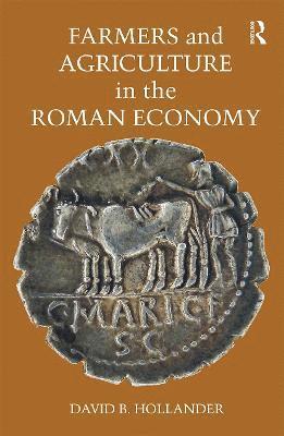 Farmers and Agriculture in the Roman Economy 1