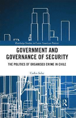 Carlos Solar - Government and Governance of Security, Häftad
