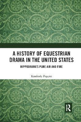Kimberly Poppiti - History of Equestrian Drama in the United States, Häftad