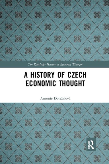 Antonie Doležalová - History of Czech Economic Thought, Häftad