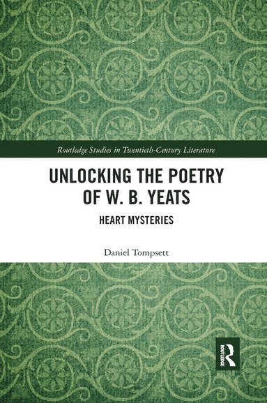 bokomslag Unlocking the Poetry of W. B. Yeats