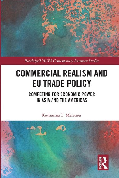 bokomslag Commercial Realism and EU Trade Policy