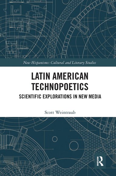 Scott Weintraub - Latin American Technopoetics, Häftad
