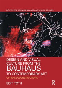 bokomslag Design and Visual Culture from the Bauhaus to Contemporary Art