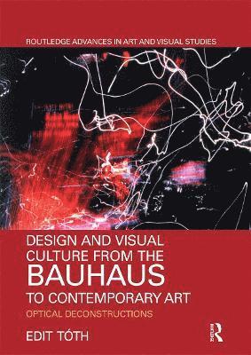 Design and Visual Culture from the Bauhaus to Contemporary Art 1