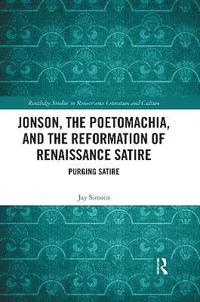 bokomslag Jonson, the Poetomachia, and the Reformation of Renaissance Satire