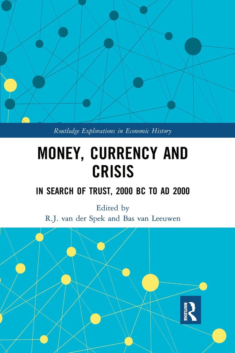 R.J. van der Spek, Bas van Leeuwen, R. J. Van Der Spek, Bas Van Leeuwen - Money, Currency and Crisis, Häftad