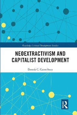 Neoextractivism and Capitalist Development 1