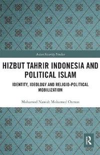 bokomslag Hizbut Tahrir Indonesia and Political Islam