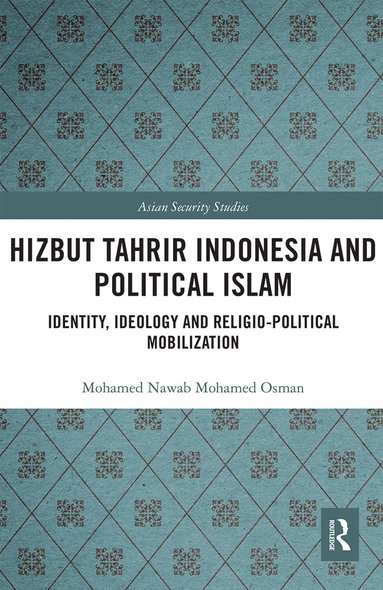 bokomslag Hizbut Tahrir Indonesia and Political Islam