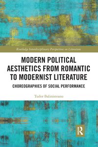 bokomslag Modern Political Aesthetics from Romantic to Modernist Literature